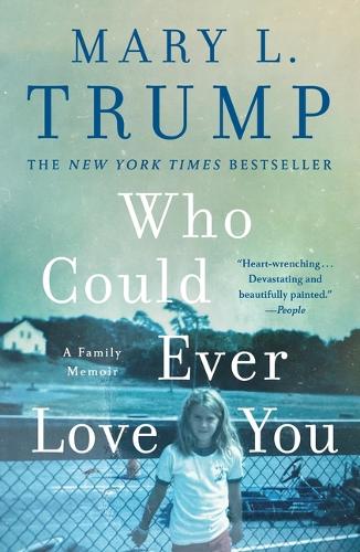 Бумажная книга «Who Could Ever Love You: A Family Memoir», автор Мэри Л. Трамп - фото №1
