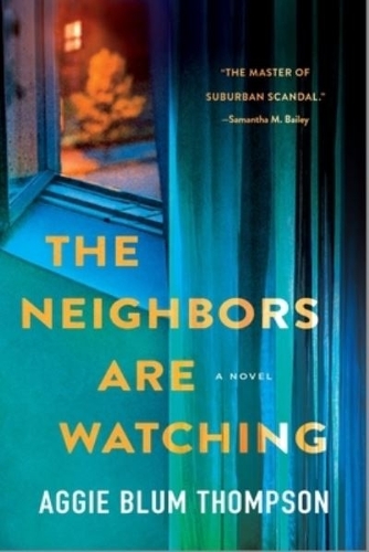 Паперова книга «The Neighbors Are Watching», автор Аґґі Блюм Томпсон - фото №1