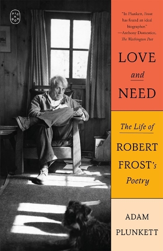 Бумажная книга «Love and Need: The Life of Robert Frost’s Poetry», автор Адам Планкетт - фото №1