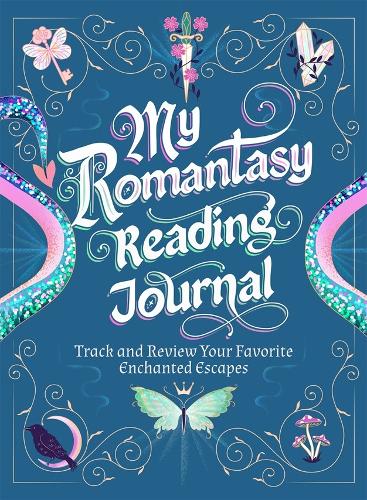 Бумажная книга «My Romantasy Reading Journal: Track and Review Your Favorite Enchanted Escapes», автор Надя Хейз - фото №1
