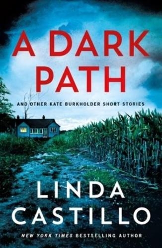 Бумажная книга «A Dark Path: And Other Kate Burkholder Short Stories», автор Линда Кастильо - фото №1