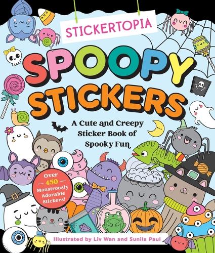 Paper book «Stickertopia: Spoopy Stickers: A Cute and Creepy Sticker Book of Spooky Fun», author LIV Wan - фото №1