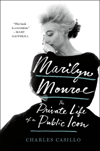 Бумажная книга «Marilyn Monroe: The Private Life of a Public Icon», автор Чарльз Касильо - фото №1