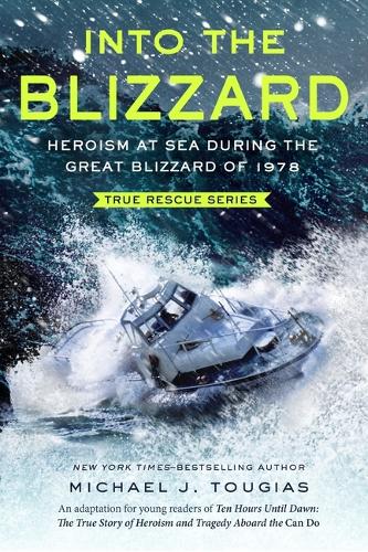 Бумажная книга «Into the Blizzard (Young Readers Edition): Heroism at Sea During the Great Blizzard of 1978», автор Майкл Дж. Тугиас - фото №1