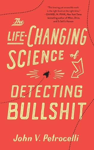 Бумажная книга «The Life-Changing Science of Detecting Bullshit», автор Джон В. Петрочелли - фото №1