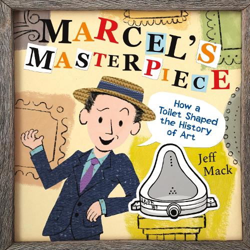Бумажная книга «Marcel's Masterpiece: How a Toilet Shaped the History of Art», автор Джефф Мак - фото №1