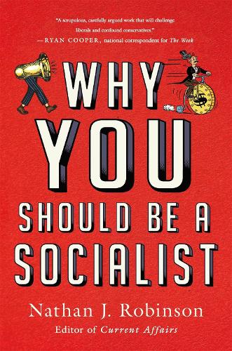 Паперова книга «Why You Should Be a Socialist», автор Нейтан Дж. Робінсон - фото №1