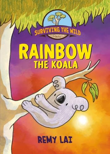 Паперова книга «Surviving the Wild: Rainbow the Koala», автор Ремі Лай - фото №1