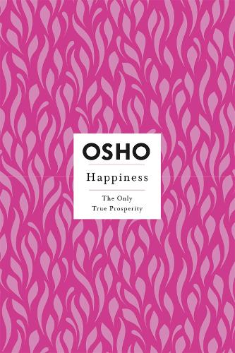Паперова книга «Happiness: The Only True Prosperity», автор Ошо - фото №1