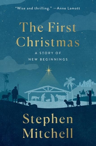 Бумажная книга «The First Christmas: A Story of New Beginnings», автор Стивен Митчелл - фото №1