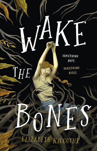 Бумажная книга «Wake the Bones: A Novel», автор Элизабет Килкойн - фото №1