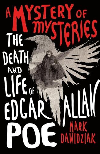 Бумажная книга «A Mystery of Mysteries: The Death and Life of Edgar Allan Poe», автор Марк Давидзяк - фото №1