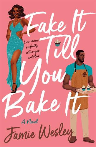 Паперова книга «Fake It Till You Bake It», автор Джеймі Уеслі - фото №1