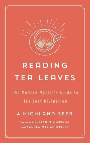 Бумажная книга «Reading Tea Leaves: The Modern Mystic's Guide to Tea Leaf Divination», автор А. Хайленд Сир - фото №1