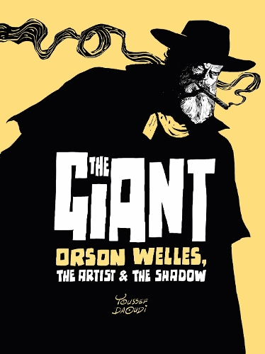 Бумажная книга «The Giant: Orson Welles, the Artist and the Shadow», автор Юссеф Дауди - фото №1