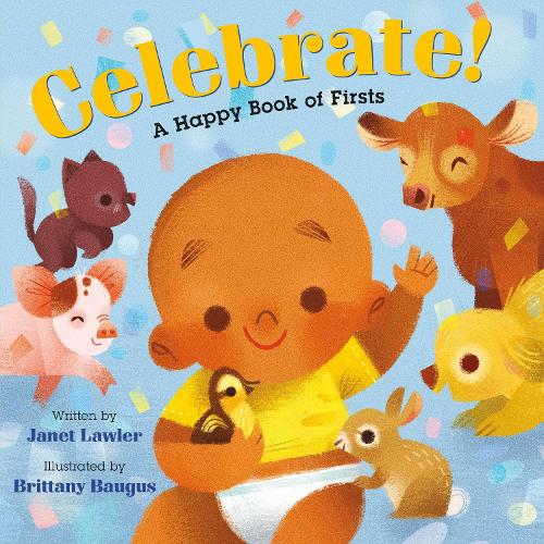 Бумажная книга «Celebrate!: A Happy Book of Firsts», автор Джанет Лоулер - фото №1