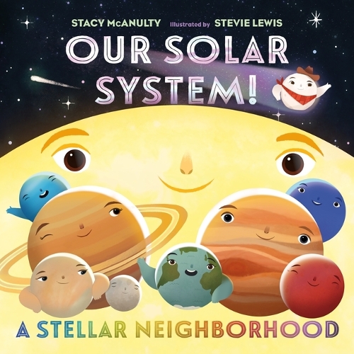 Паперова книга «Our Solar System! A Stellar Neighborhood», автор Стейсі Маканалті - фото №1