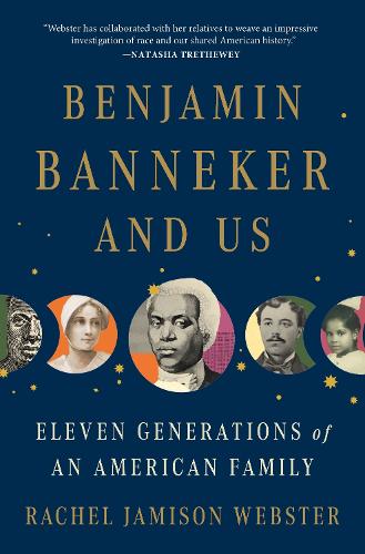 Бумажная книга «Benjamin Banneker and Us: Eleven Generations of an American Family», автор Рэйчел Джеймисон Уэбстер - фото №1