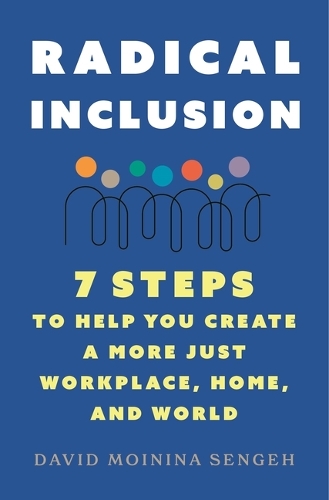 Бумажная книга «Radical Inclusion: Seven Steps to Help You Create a More Just Workplace, Home, and World» - фото №1