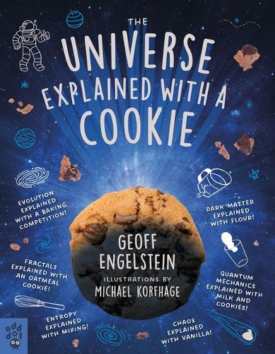 Бумажная книга «The Universe Explained with a Cookie: What Baking Cookies Can Teach Us About Quantum Mechanics, Cosmology, Evolution, Chaos, Complexity, and More», автор Джефф Энгельштейн - фото №1