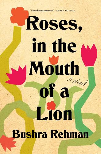 Бумажная книга «Roses, in the Mouth of a Lion», автор Бушра Рехман - фото №1