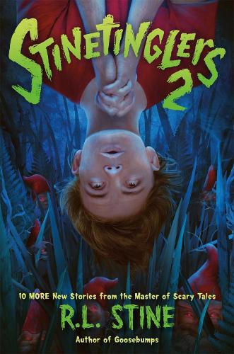 Бумажная книга «Stinetinglers 2: 10 MORE New Stories by the Master of Scary Tales», автор Р. Л. Стайн - фото №1