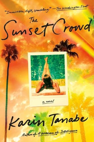 Паперова книга «The Sunset Crowd: A Novel», автор Карін Танабе - фото №1
