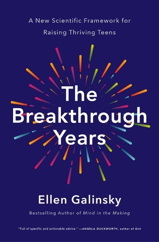 Бумажная книга «The Breakthrough Years: A New Scientific Framework for Raising Thriving Teens», автор Эллен Галински - фото №1