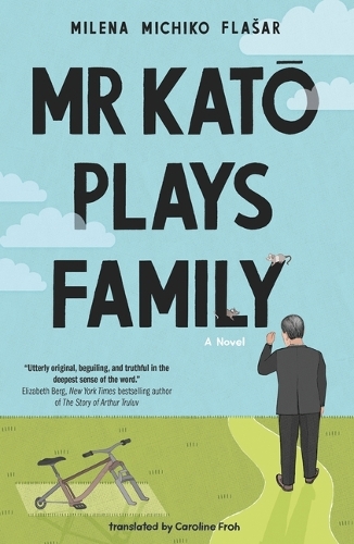 Паперова книга «Mr Kato Plays Family: A Novel», автор Мілена Мічіко Флашар - фото №1