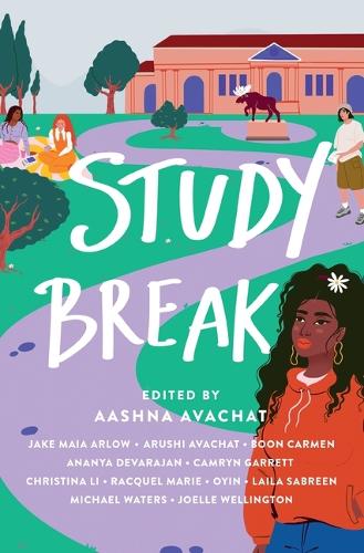 Бумажная книга «Study Break: 11 College Tales from Orientation to Graduation», автор Аашна Авачат - фото №1