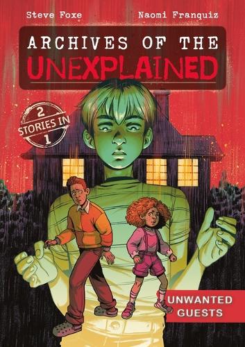 Паперова книга «Archives of the Unexplained: Unwanted Guests», автор Стів Фокс - фото №1