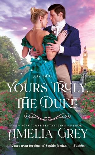 Паперова книга «Yours Truly, The Duke: Say I Do», автор Амелія Грей - фото №1