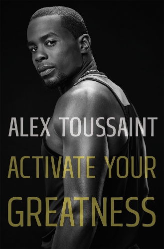 Паперова книга «Activate Your Greatness», автор Алекс Туссен - фото №1