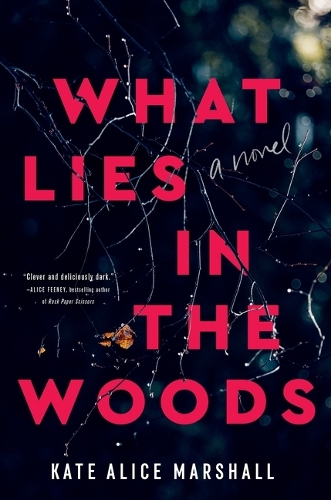Бумажная книга «What Lies in the Woods: A Novel», автор Кейт Элис Маршалл - фото №1