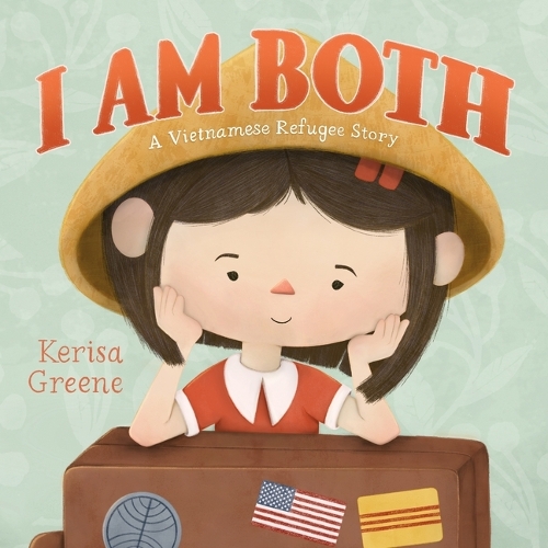 Бумажная книга «I Am Both: A Vietnamese Refugee Story», автор Кериса Грин - фото №1