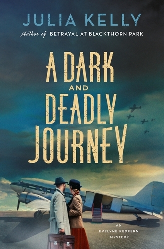 Бумажная книга «A Dark and Deadly Journey: An Evelyne Redfern Mystery», автор Джулия Келли - фото №1