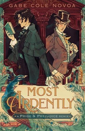 Паперова книга «Most Ardently: A Pride & Prejudice Remix», автор Гейб Коул Новоа - фото №1