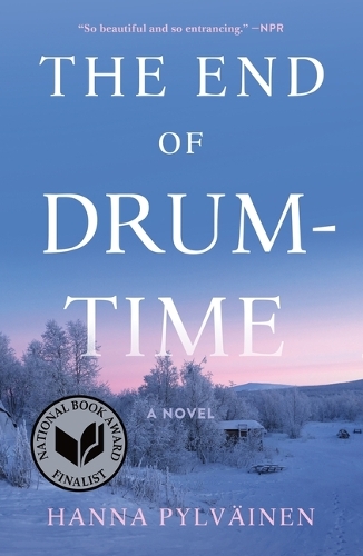 Бумажная книга «The End of Drum-Time: A Novel», автор Ханна Пылвяйнен - фото №1