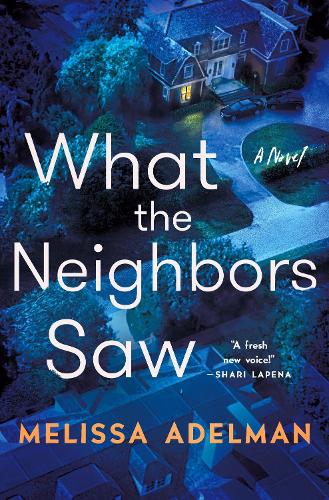 Паперова книга «What the Neighbors Saw», автор Мелісса Адельман - фото №1