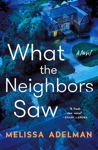 Паперова книга «What the Neighbors Saw», автор Мелісса Адельман - фото №1