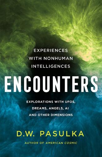 Паперова книга «Encounters: Experiences with Nonhuman Intelligences», автор Д. В. Пасулка - фото №1