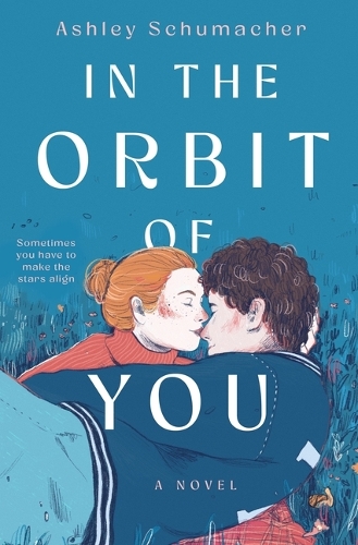 Бумажная книга «In the Orbit of You», автор Эшли Шумахер - фото №1