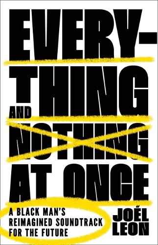 Бумажная книга «Everything and Nothing at Once: A Black Man's Reimagined Soundtrack for the Future» - фото №1