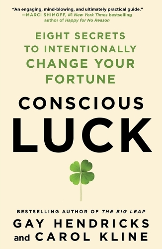 Паперова книга «Conscious Luck: Eight Secrets to Intentionally Change Your Fortune», авторів Керол Клайн, Гей Гендрікс - фото №1