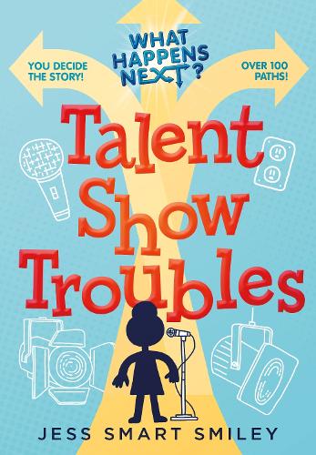 Паперова книга «What Happens Next?: Talent Show Troubles», автор Джесс Смарт Смайлі - фото №1