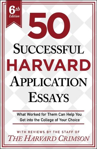 Бумажная книга «50 Successful Harvard Application Essays, 6th Edition: What Worked for Them Can Help You Get Into the College of Your Choice» - фото №1