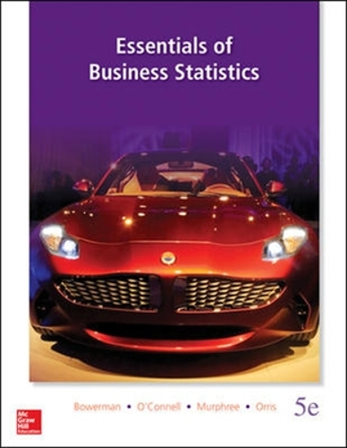 Бумажная книга «Essentials of Business Statistics (Int'l Ed)», авторов Брюс Боуэрман, Дж. Бурдейн Оррис, Ричард О'Коннелл - фото №1