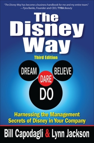Бумажная книга «The Disney Way:Harnessing the Management Secrets of Disney in Your Company, Third Edition», авторов Билл Каподагли, Линн Джексон - фото №1
