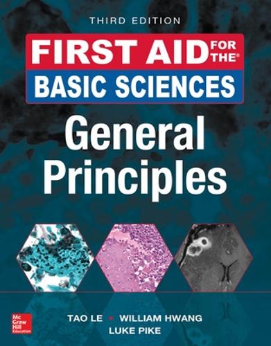 Паперова книга «First Aid for the Basic Sciences: General Principles, Third Edition», авторів Люк Пайк, Тао Ле, Вільям Хван - фото №1