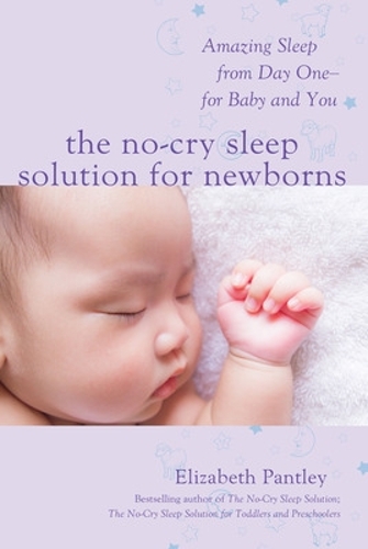 Паперова книга «The No-Cry Sleep Solution for Newborns: Amazing Sleep from Day One – For Baby and You», автор Елізабет Пентлі - фото №1